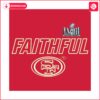 faithful-san-francisco-49ers-super-bowl-lviii-svg