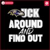 baltimore-ravens-fuck-around-and-find-out-svg