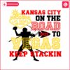 kansas-city-on-the-road-to-vegas-keep-stackin-svg