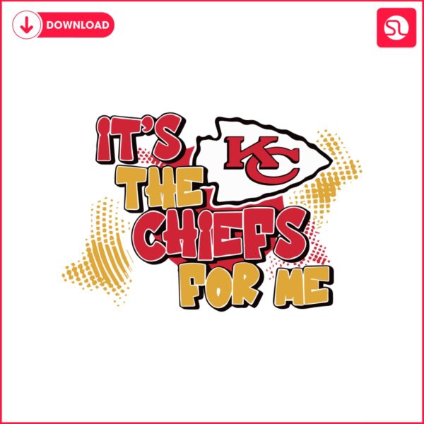 kansas-city-chiefs-its-the-chiefs-for-me-svg