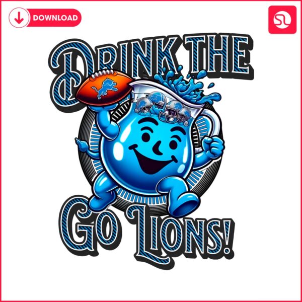 funny-drink-the-kool-aid-go-lions-png