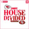 house-divided-kansas-city-chiefs-vs-san-francisco-49ers-svg