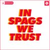in-spags-we-trust-kansas-city-football-svg