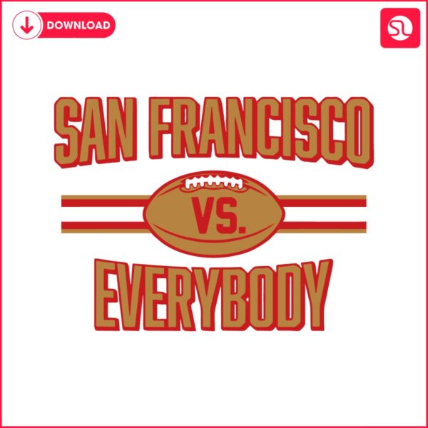 san-francisco-vs-everybody-football-svg