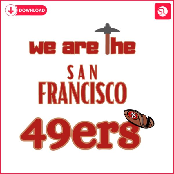 we-are-the-san-francisco-49ers-svg