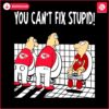 kansas-city-chiefs-you-cant-fix-stupid-49ers-svg