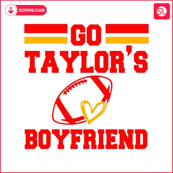 go-taylors-boyfriend-funny-travis-taylor-svg