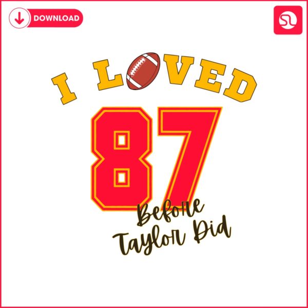 i-loved-87-before-taylor-did-svg