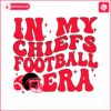 in-my-chiefs-football-era-svg