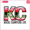 kc-football-where-champions-live-png