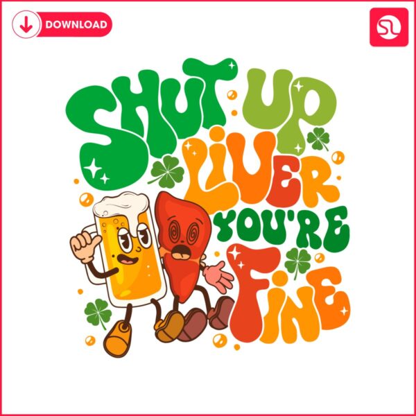 shut-up-liver-you-are-fine-svg