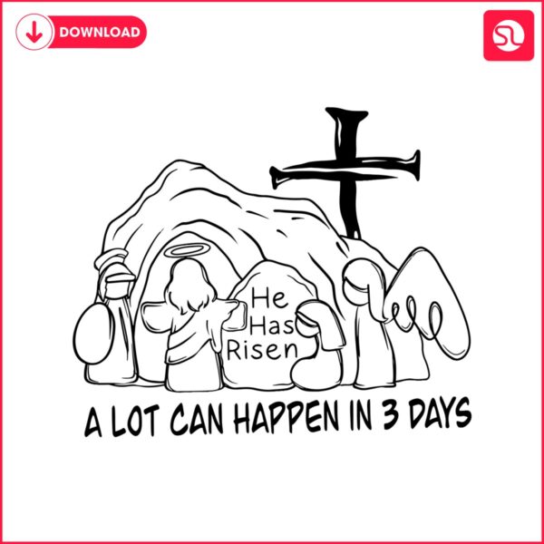 a-lot-can-happen-in-3-days-jesus-easter-svg