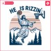 jesus-basketball-easter-he-is-rizzin-svg