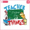 funny-dr-seuss-teacher-of-all-things-svg