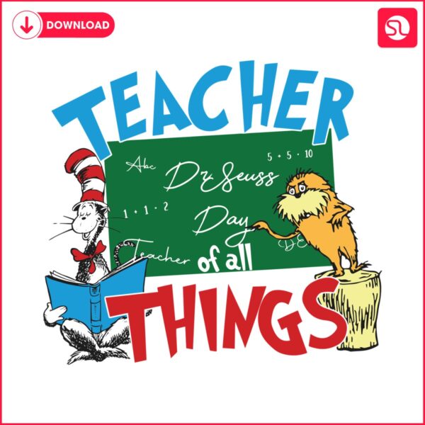 funny-dr-seuss-teacher-of-all-things-svg