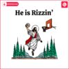 he-is-rizzin-funny-easter-jesus-svg