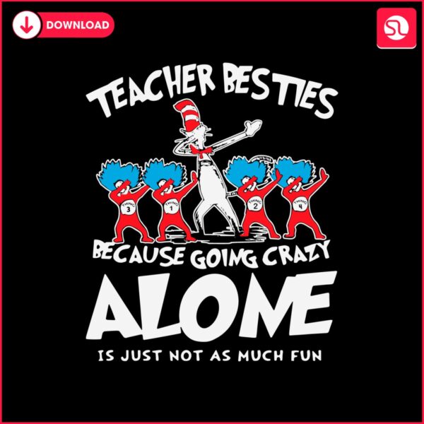 teacher-besties-because-going-crazy-alone-svg