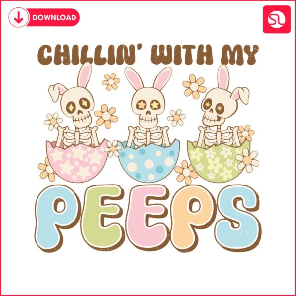 chillin-with-my-peeps-skeleton-easter-eggs-svg
