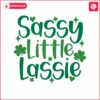 sassy-little-lassie-funny-irish-svg