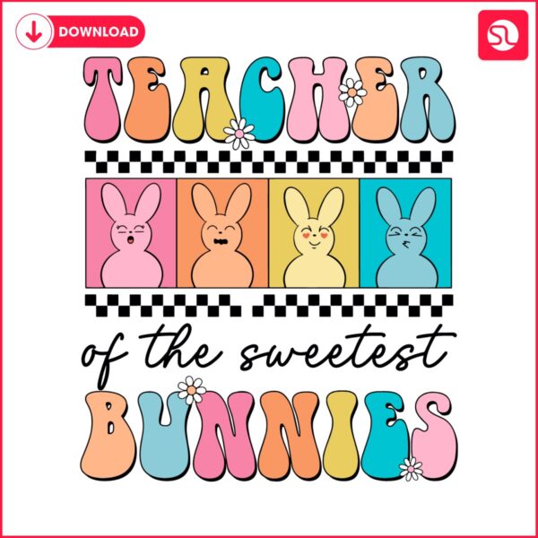 teacher-of-the-sweetest-bunnies-svg