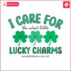 i-care-for-the-cutest-little-lucky-charms-svg