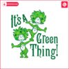 its-a-green-thing-funny-thing-1-thing-2-svg