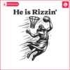 he-is-rizzin-funny-easter-jesus-svg