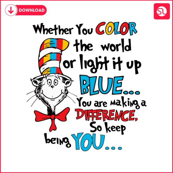 whether-you-color-the-world-or-light-it-up-blue-svg