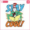 stay-cool-cat-in-the-hat-dr-seuss-svg