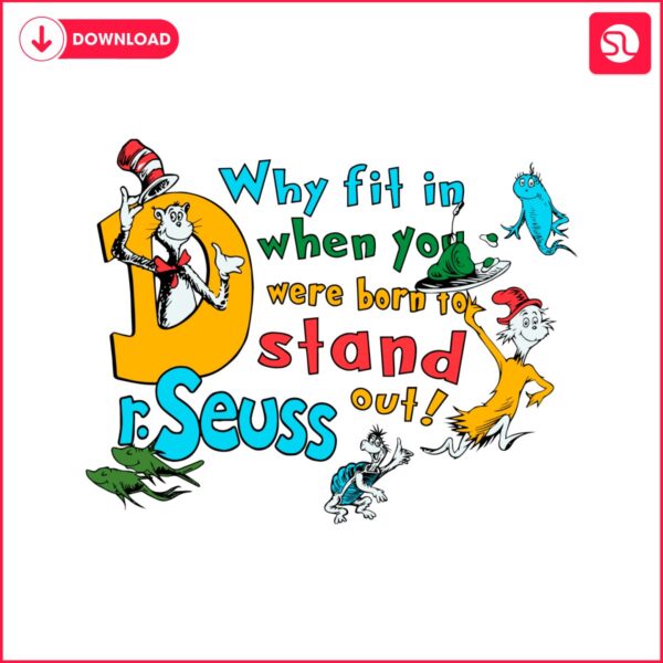 you-were-born-to-stand-out-funny-dr-seuss-svg