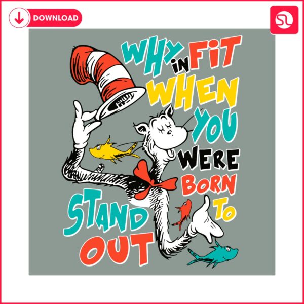 why-in-fit-when-you-were-born-funny-cat-in-the-hat-svg