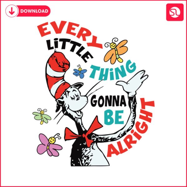 every-little-thing-gonna-be-alright-dr-seuss-svg