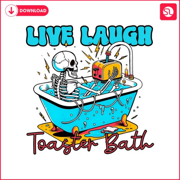 live-laugh-toaster-bath-skeleton-png
