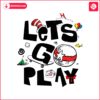 retro-lets-go-play-dr-seuss-day-svg