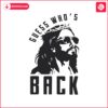 guess-whos-back-jesus-easter-svg