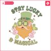 funny-stay-lucky-and-magical-svg