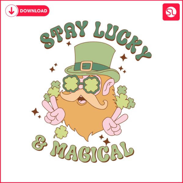 funny-stay-lucky-and-magical-svg