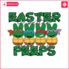 easter-is-better-with-my-peeps-turtle-bunny-svg