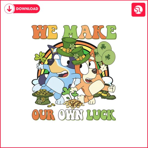 we-make-our-own-luck-bluey-bingo-png