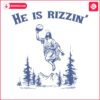 vintage-he-is-rizzin-basketball-jesus-easter-svg