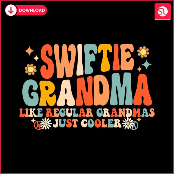 swiftie-grandma-like-regular-grandmas-just-cooler-svg