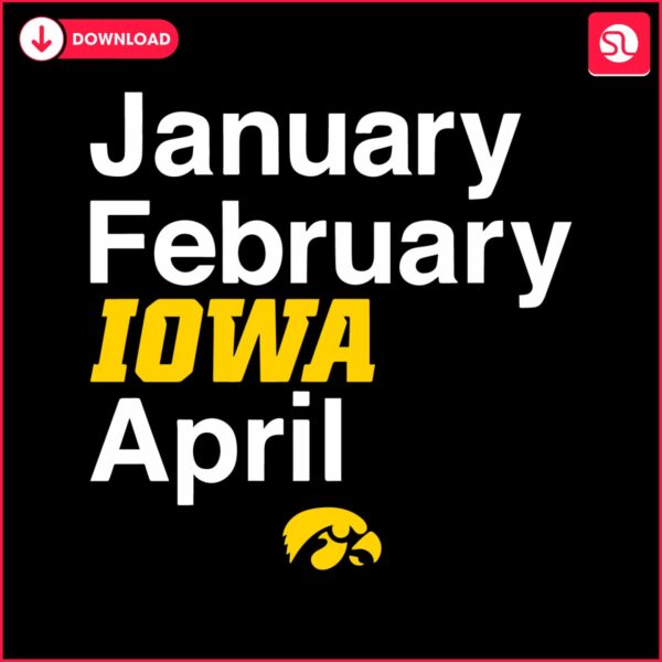 iowa-basketball-january-february-iowa-april-svg
