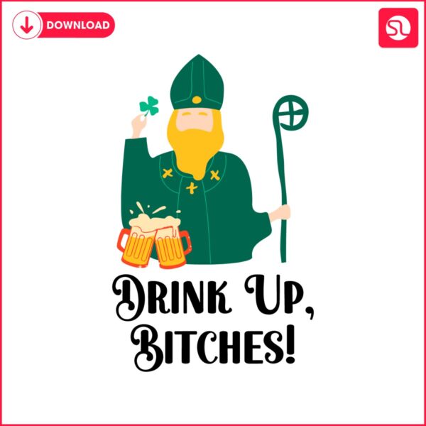 drink-up-bitches-saint-patricks-day-svg