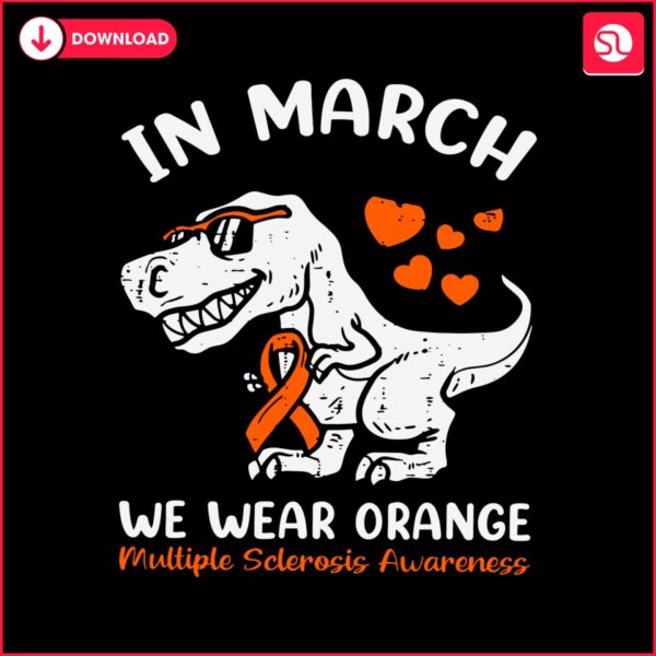 in-march-we-wear-orange-multiple-sclerosis-awareness-svg