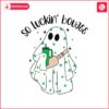 so-luckin-boujee-cute-ghost-shamrock-svg