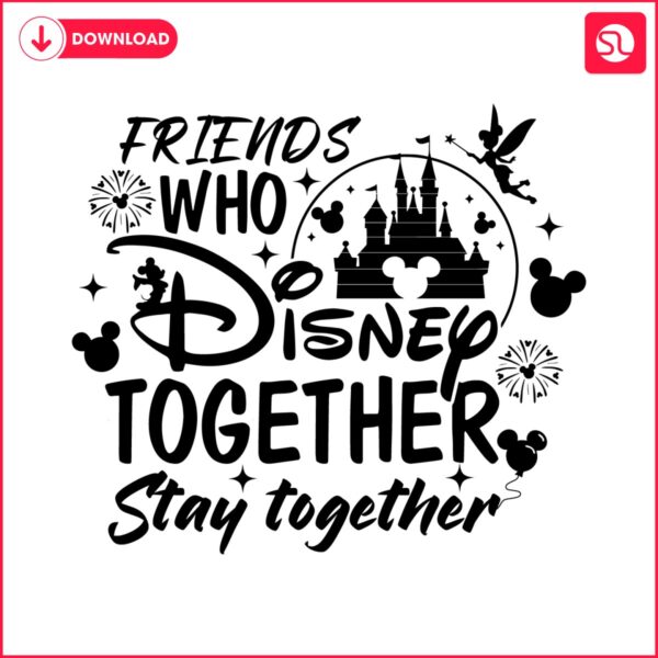 friends-who-stay-together-disney-magical-castle-svg