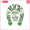 may-the-luck-of-the-irish-always-be-with-you-svg