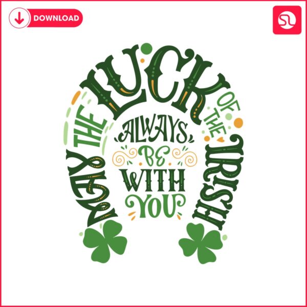 may-the-luck-of-the-irish-always-be-with-you-svg