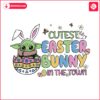 baby-yoda-cutest-easter-bunny-in-the-town-svg