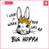 i-love-it-when-you-call-me-big-hoppa-funny-bunny-svg